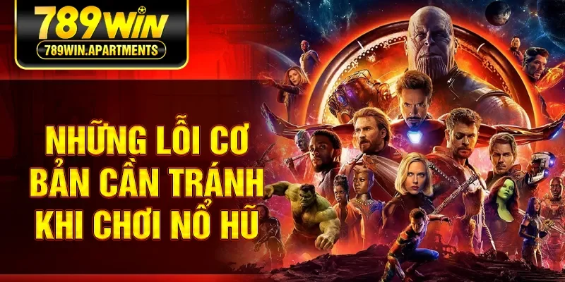 Những lỗi cơ bản cần tránh khi chơi nổ hũ